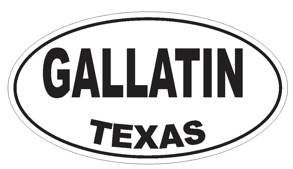 Gallatin Texas Oval Bumper Sticker or Helmet Sticker D3406 Euro Oval - Winter Park Products