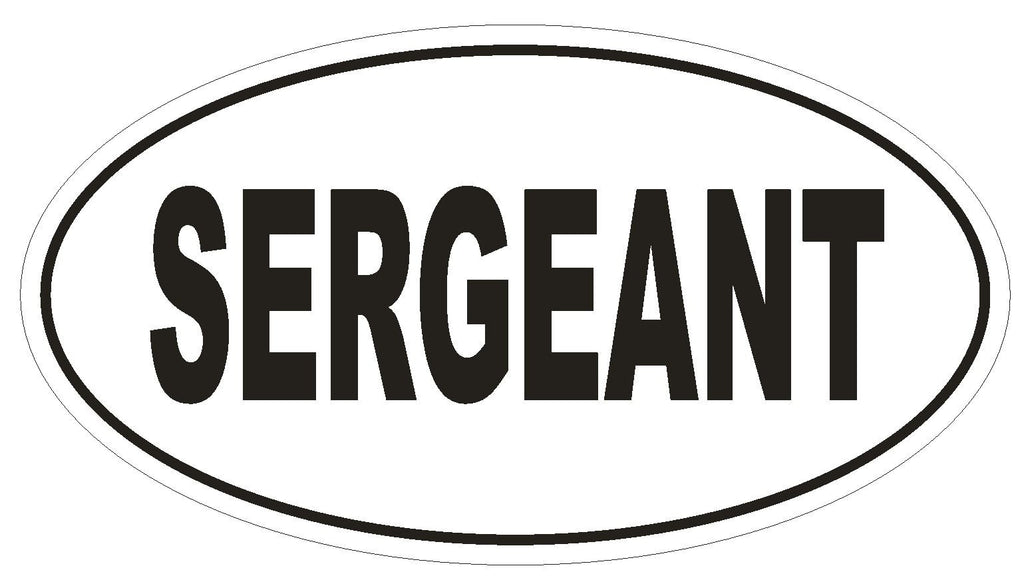 SERGEANT Oval Bumper Sticker or Helmet Sticker D1740 Euro Oval - Winter Park Products
