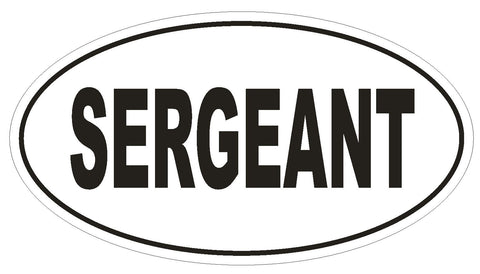 SERGEANT Oval Bumper Sticker or Helmet Sticker D1740 Euro Oval - Winter Park Products