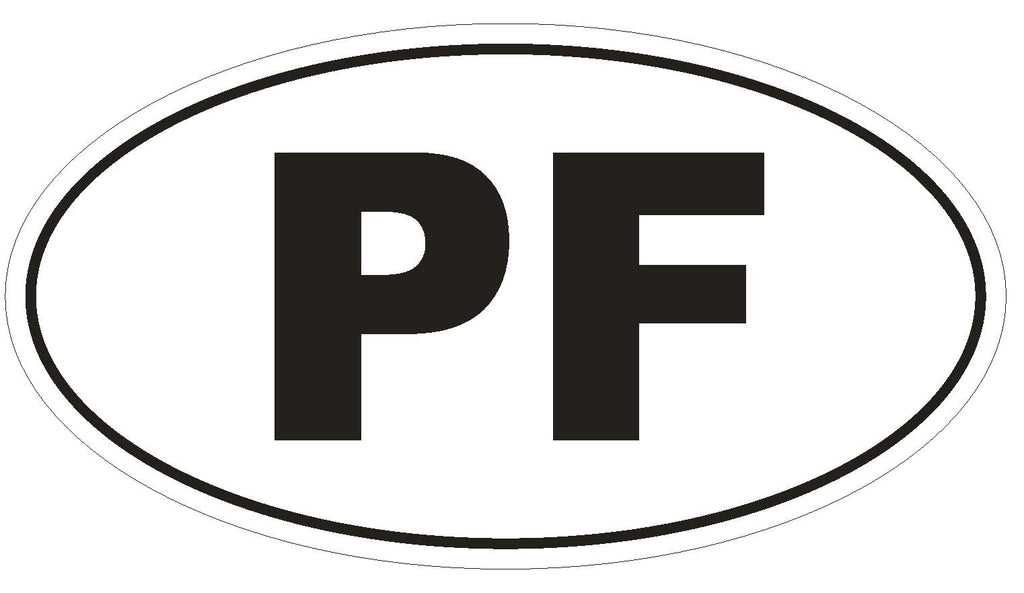 PF French Polynesia Oval Bumper Sticker or Helmet Sticker D2058 Country Code - Winter Park Products