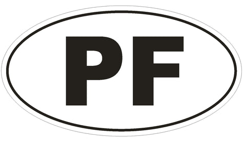 PF French Polynesia Oval Bumper Sticker or Helmet Sticker D2058 Country Code - Winter Park Products