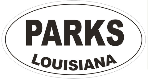 Parks Louisiana Oval Bumper Sticker or Helmet Sticker D3861