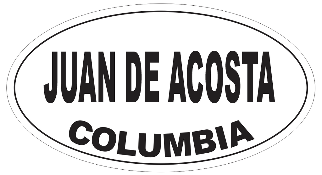 Juan de Acosta Columbia Oval Bumper Sticker or Helmet Sticker D5540