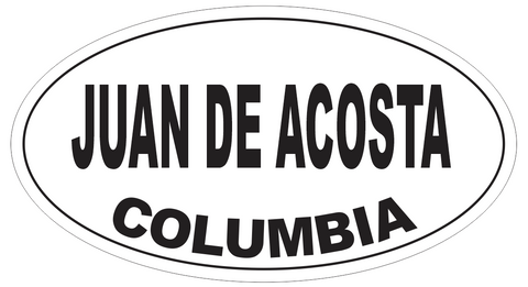 Juan de Acosta Columbia Oval Bumper Sticker or Helmet Sticker D5540