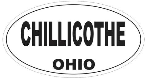 Chillicothe Ohio Oval Bumper Sticker or Helmet Sticker D6061