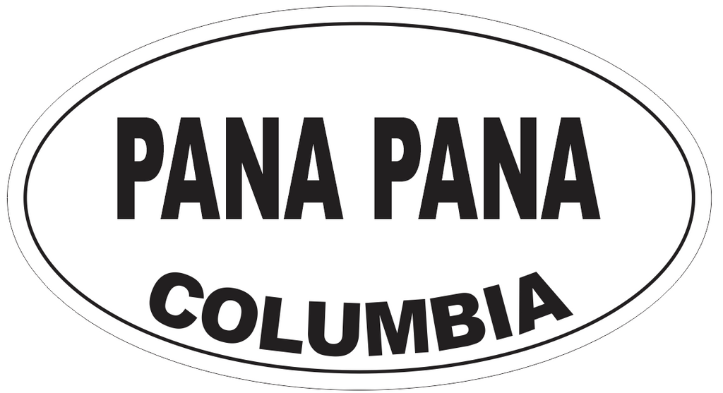 Pana Pana Columbia Oval Bumper Sticker or Helmet Sticker D5441
