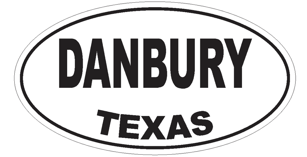 Danbury Texas Oval Bumper Sticker or Helmet Sticker D3327 Euro Oval - Winter Park Products