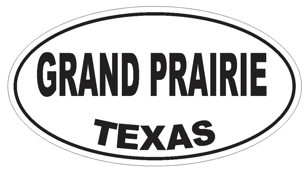 Grand Prairie Texas Oval Bumper Sticker or Helmet Sticker D3447 Euro Oval - Winter Park Products