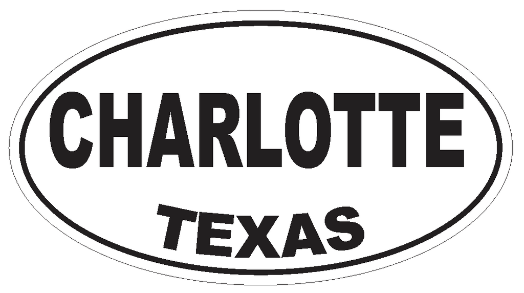 Charlotte Texas Oval Bumper Sticker or Helmet Sticker D3263 Euro Oval - Winter Park Products