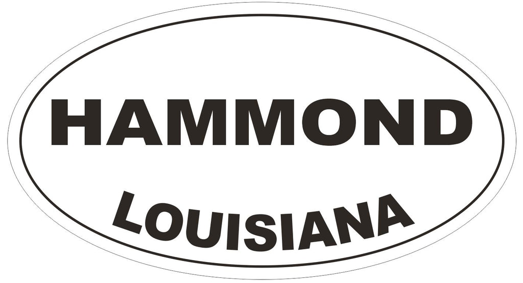 Hammond Louisiana Oval Bumper Sticker or Helmet Sticker D3935