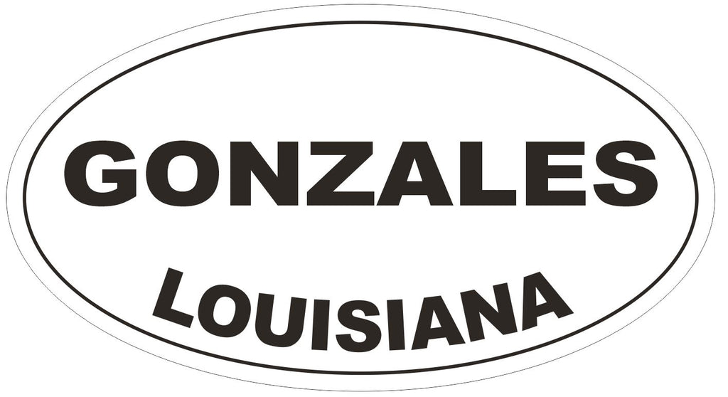 Gonzales Louisiana Oval Bumper Sticker or Helmet Sticker D3928