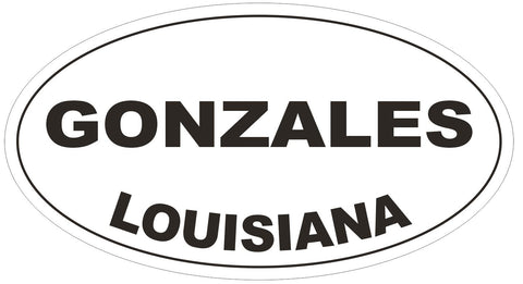 Gonzales Louisiana Oval Bumper Sticker or Helmet Sticker D3928