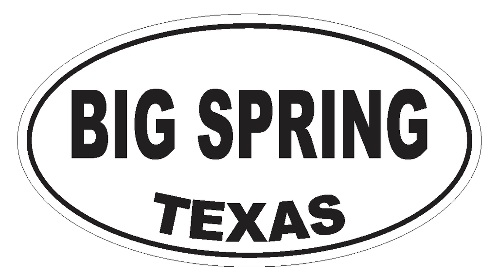 Big Spring Texas Oval Bumper Sticker or Helmet Sticker D3153 Euro Oval - Winter Park Products