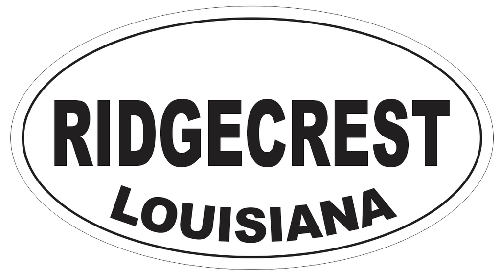 Ridgecrest Louisiana Oval Bumper Sticker or Helmet Sticker D3999