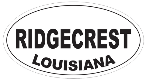 Ridgecrest Louisiana Oval Bumper Sticker or Helmet Sticker D3999