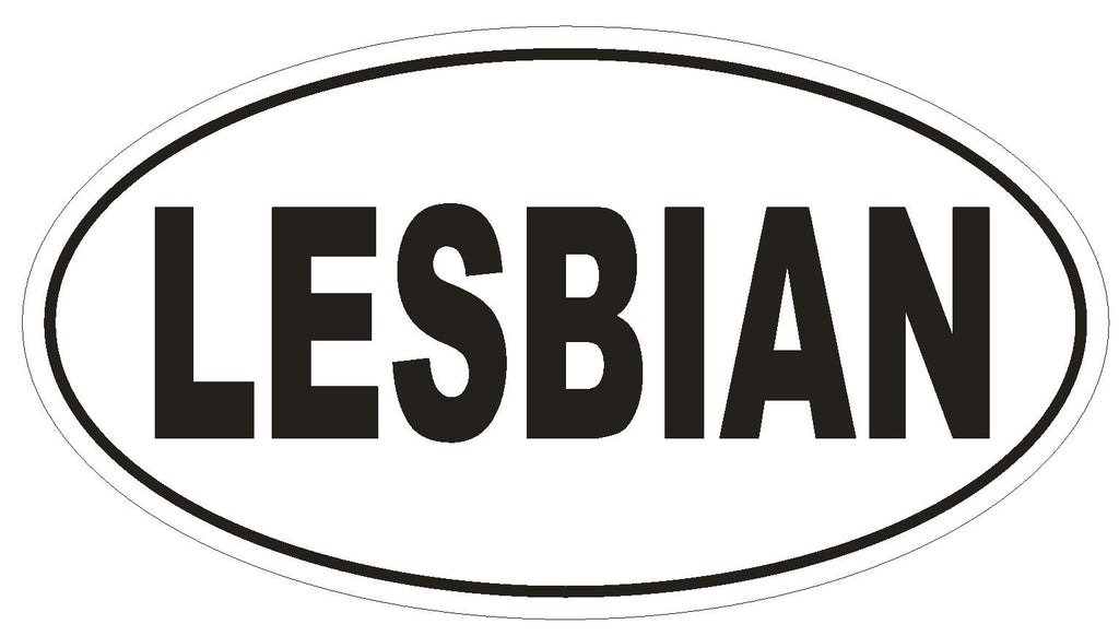 LESBIAN Oval Bumper Sticker or Helmet Sticker D1785 Euro Oval Funny Gag Prank - Winter Park Products