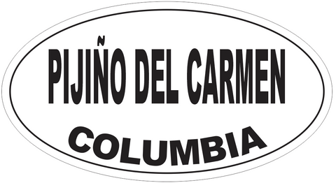 Pijino del Carmen Columbia Oval Bumper Sticker or Helmet Sticker D5588