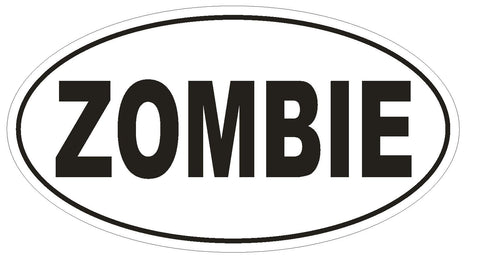 ZOMBIE Oval Bumper Sticker or Helmet Sticker D536 Laptop Cell Walking Dead Euro - Winter Park Products