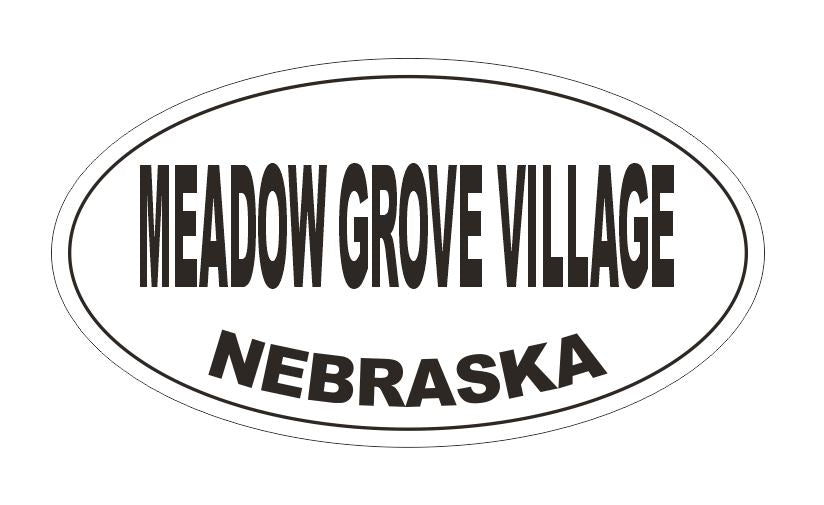 Meadow Grove Village Nebraska Bumper Sticker or Helmet Sticker D5309 Oval