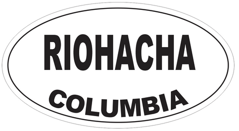 Riohacha Columbia Oval Bumper Sticker or Helmet Sticker D4544
