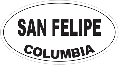 San Felipe Columbia Oval Bumper Sticker or Helmet Sticker D5442