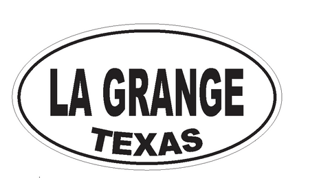 La Grange Texas Oval Bumper Sticker or Helmet Sticker D3608 Euro Oval - Winter Park Products