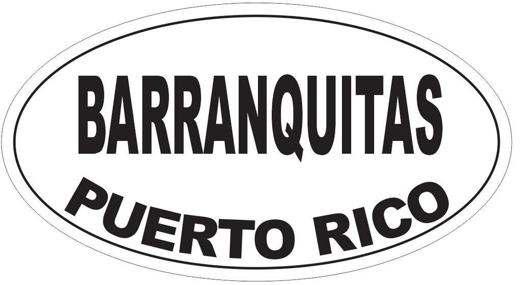 Barranquitas Puerto Rico Oval Bumper Sticker or Helmet Sticker D4164