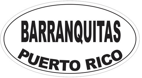 Barranquitas Puerto Rico Oval Bumper Sticker or Helmet Sticker D4164