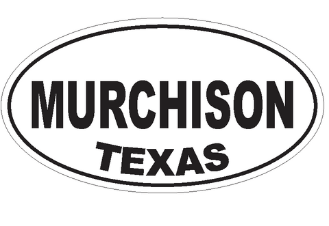 Murchison Texas Oval Bumper Sticker or Helmet Sticker D3647 Euro Oval - Winter Park Products