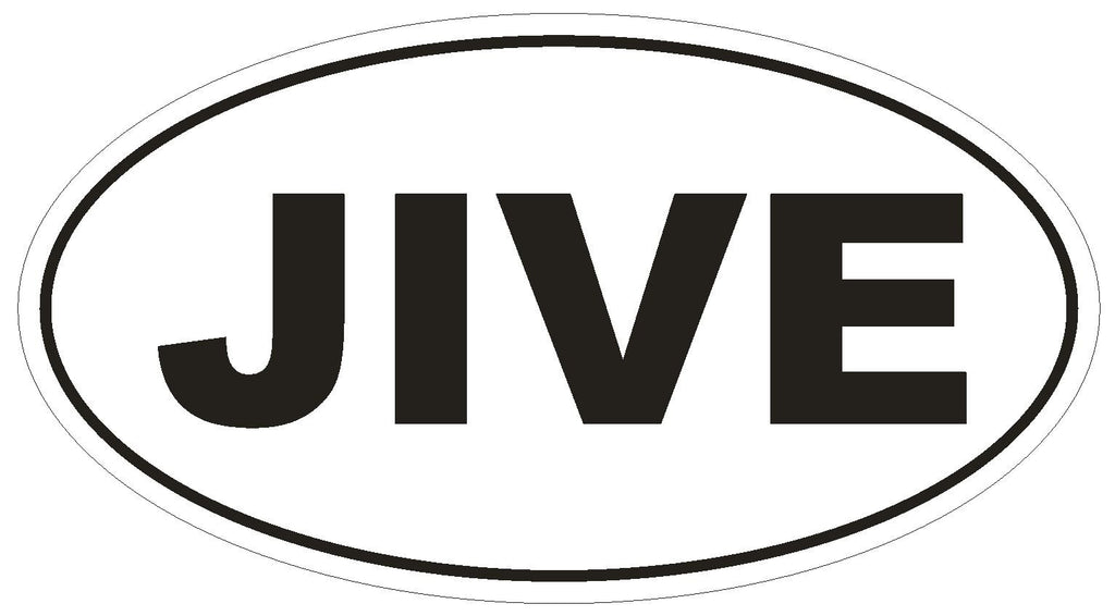 JIVE Oval Bumper Sticker or Helmet Sticker D1860 Euro Oval Dance - Winter Park Products