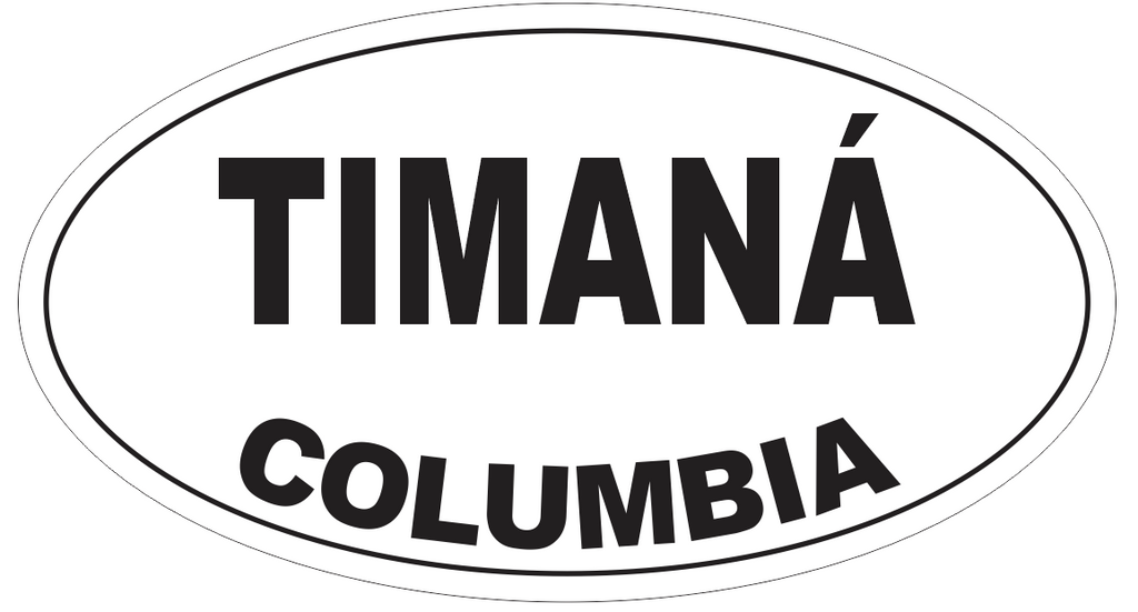 Timana Columbia Oval Bumper Sticker or Helmet Sticker D4542