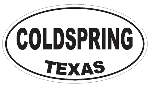 Coldspring Texas Oval Bumper Sticker or Helmet Sticker D3277 Euro Oval - Winter Park Products