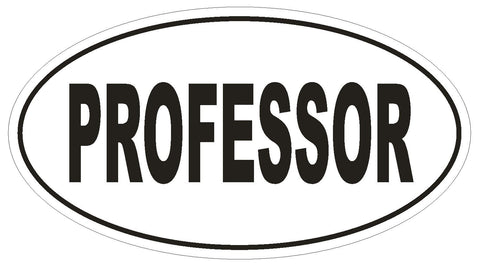 PROFESSOR Oval Bumper Sticker or Helmet Sticker D1737 Euro Oval - Winter Park Products