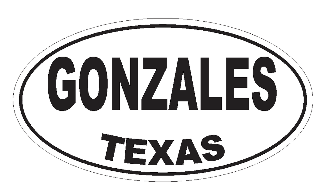 Gonzales Texas Oval Bumper Sticker or Helmet Sticker D3419 Euro Oval - Winter Park Products