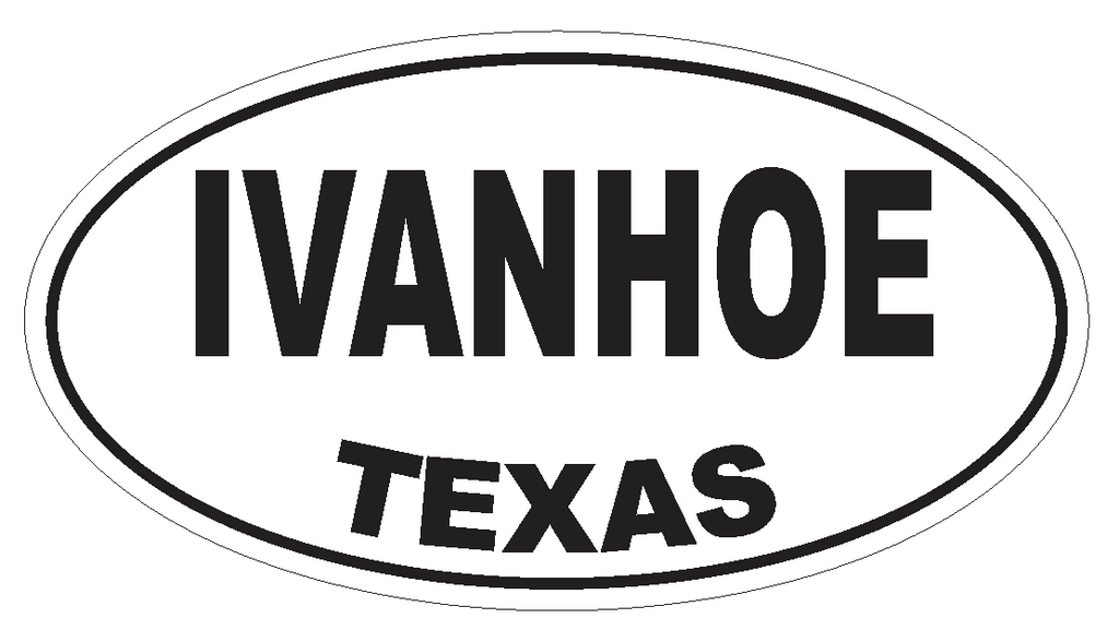 Ivanhoe Texas Oval Bumper Sticker or Helmet Sticker D3518 Euro Oval - Winter Park Products