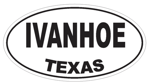 Ivanhoe Texas Oval Bumper Sticker or Helmet Sticker D3518 Euro Oval - Winter Park Products