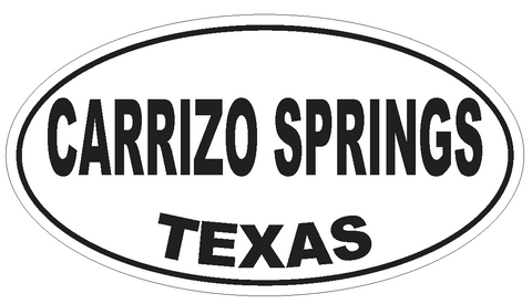 Carrizo Springs Texas Oval Bumper Sticker or Helmet Sticker D3249 Euro Oval - Winter Park Products