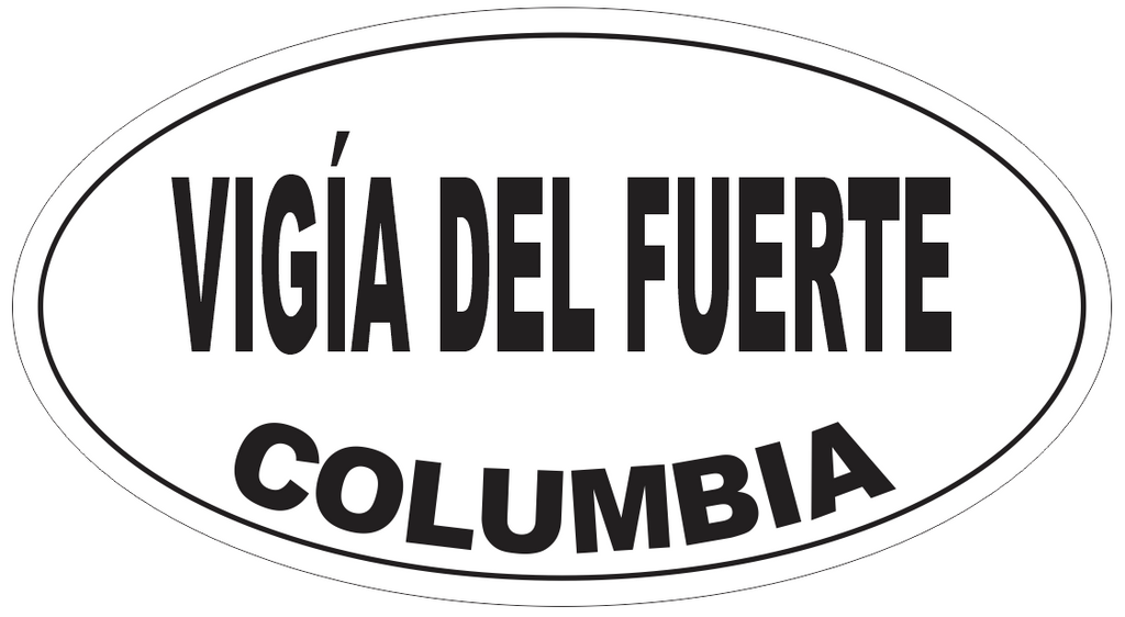 Vigia del Fuerte Columbia Oval Bumper Sticker or Helmet Sticker D5538