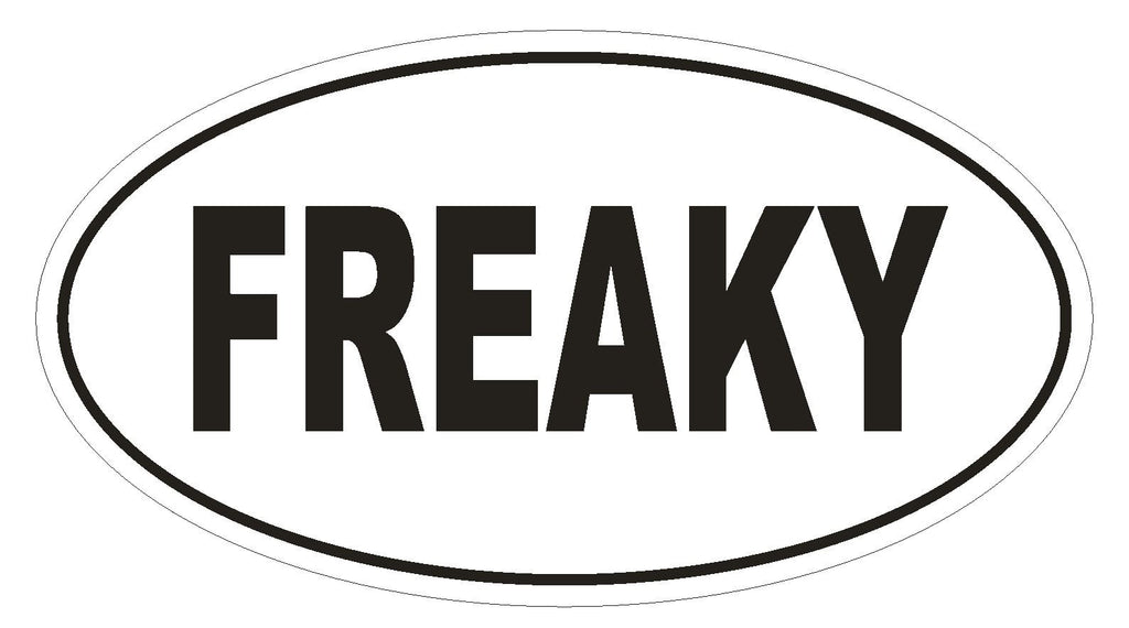 FREAKY Oval Bumper Sticker or Helmet Sticker D2006 Euro Oval - Winter Park Products