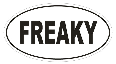 FREAKY Oval Bumper Sticker or Helmet Sticker D2006 Euro Oval - Winter Park Products
