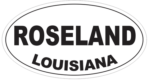 Roseland Louisiana Oval Bumper Sticker or Helmet Sticker D4004