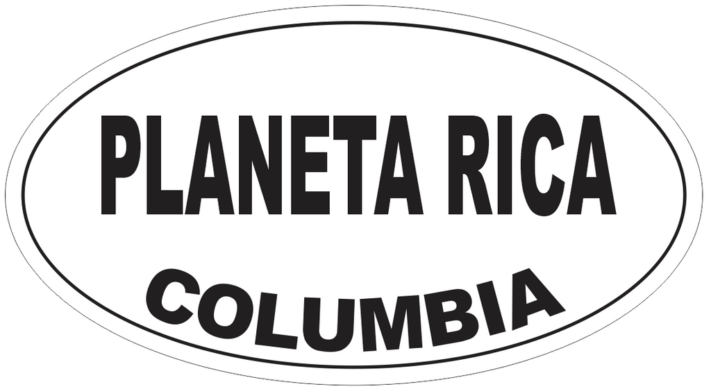 Planeta Rica Columbia Oval Bumper Sticker or Helmet Sticker D5423