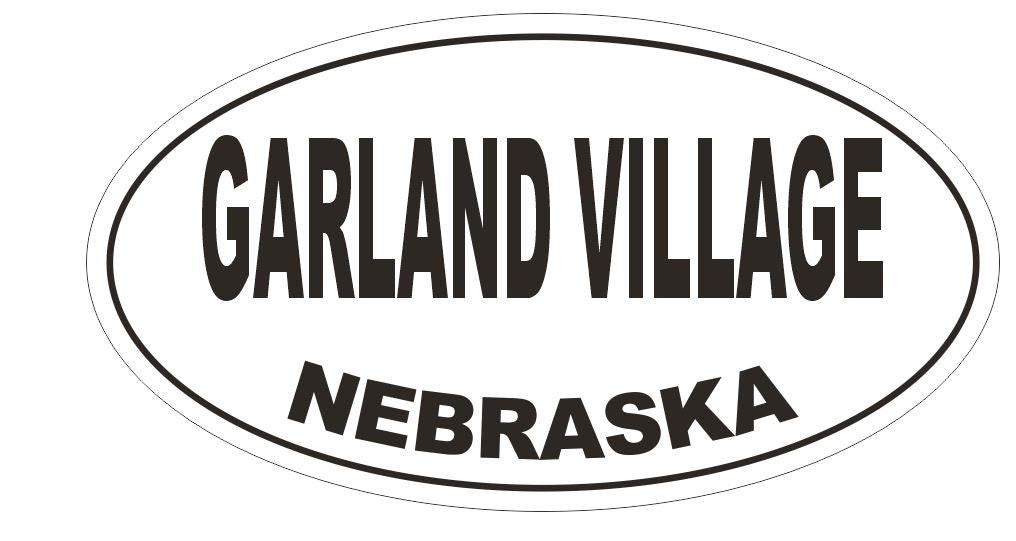 Garland Village Nebraska Oval Bumper Sticker or Helmet Sticker D5056 Oval
