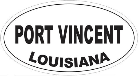 Port Vincent Louisiana Oval Bumper Sticker or Helmet Sticker D4075