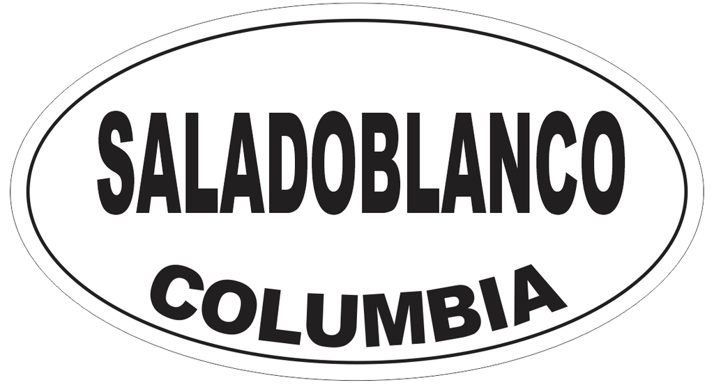 Saladoblanco Columbia Oval Bumper Sticker or Helmet Sticker D5447