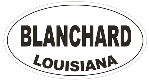 Blanchard Louisiana Oval Bumper Sticker or Helmet Sticker D3889