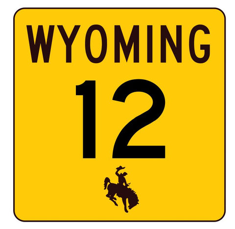 Wyoming Highway 12 Sticker R3384 Highway Sign