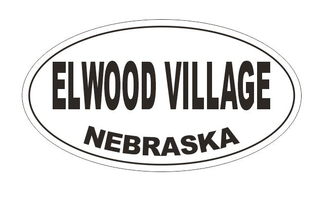 Elwood Village Nebraska Oval Bumper Sticker or Helmet Sticker D5233 Oval