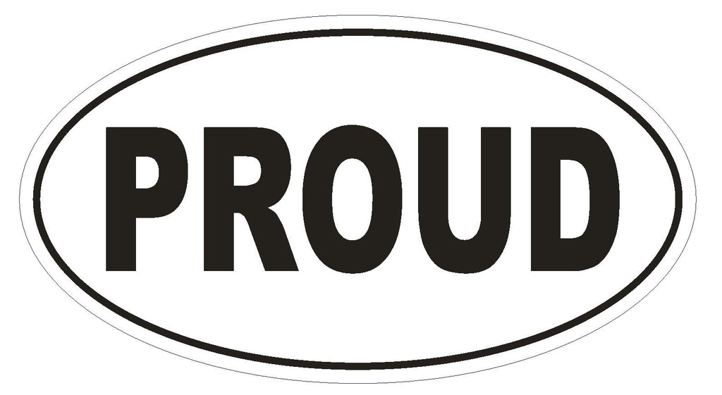 PROUD Oval Bumper Sticker or Helmet Sticker D1742 Euro Oval - Winter Park Products