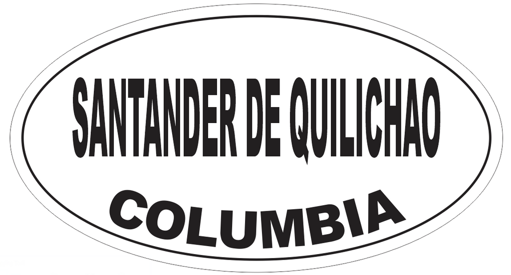 Santander de Quilichao Columbia Oval Bumper Sticker or Helmet Sticker D5566